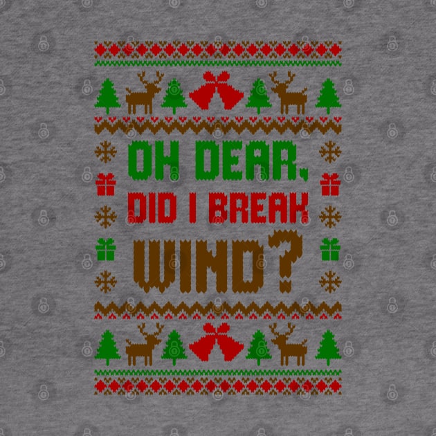 Oh Dear Did I Break Wind Ugly Sweater by Hobbybox